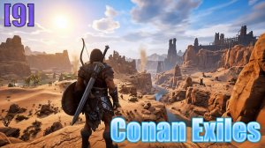 [9]Conan Exiles / Полное прохождение / выполнили 2 задание Лю Фейя