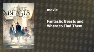Fantastic Beasts and Where to Find Them (movie, 2016)