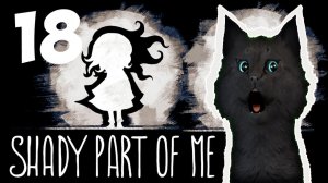 САМАЯ СТРАШНАЯ ДЕТСКАЯ ИГРА С ГОВОРЯЩИМ СУПЕР КОТОМ #18  🐱 Shady Part of Me Темная часть меня #339