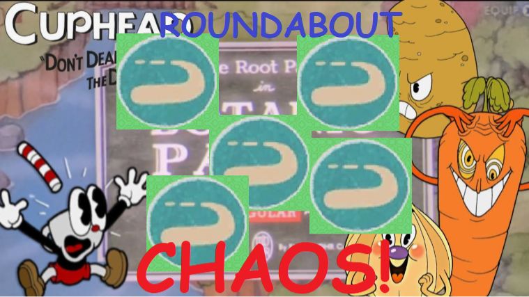 Cuphead Roundabout Chaos!