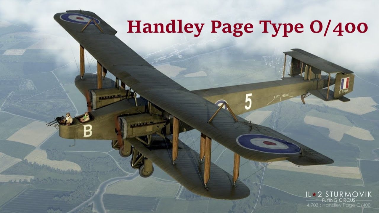Handley Page Type O/400 \ Flying Circus \ IL2 Sturmovik