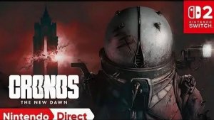 Cronos: The New Dawn [Nintendo Switch 2,]CТРИМ#1