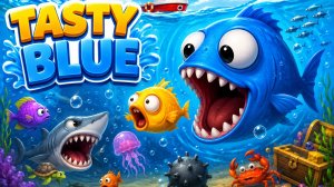 Маленькая рабка выросла и сьела всех.Игра Tasty Blue