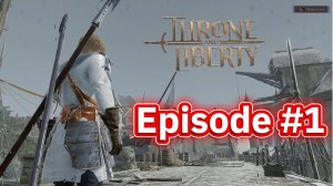THRONE AND LIBERTY: ОБТ на RU серверах. Первый взгляд. Пролог.