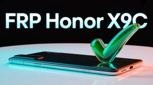 ✅Разблокировка гугл аккаунта Honor X9c .Удаление FRP BRP-NX1✅
