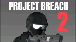 Игра в project breach 2