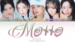 ITZY 'MOTTO' кириллизация ：перевод на русский