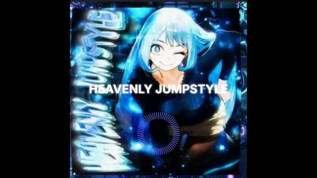 HEAVENLY JUMPSTYLE(SLOWED)