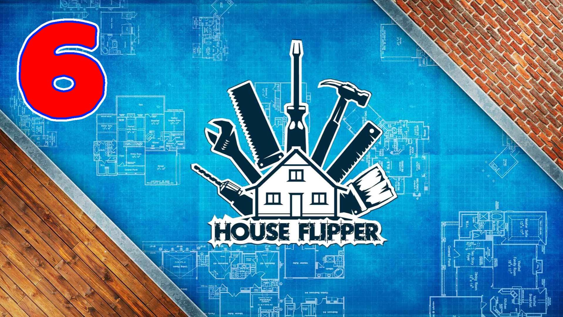 House Flipper - Серия 6 - Прохождение без комментариев смотреть онлайн