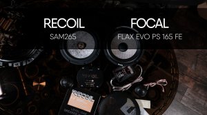RECOIL SAM265 vs Focal PS165FE