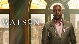 Ватсон - 1 сезон, 4 серия / Watson
