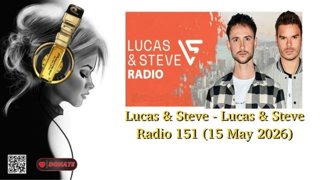 Lucas & Steve - Lucas & Steve Radio 151 (15 May 2026)