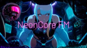🌃1989 Mainframe Overload🌆Cyberpunk,Synthwave_NE💿NCORE FM_20-05-2026