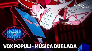 VOX POPULI (Música Completa)- Hazbin Hotel  | Prime Video