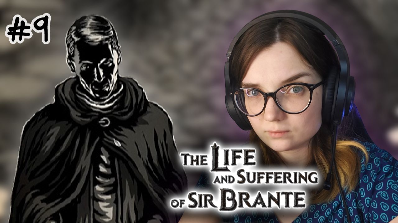 НОВЫЙ ЗНАКОМЫЙ  #9  ᐅ The Life and Suffering of Sir Brante