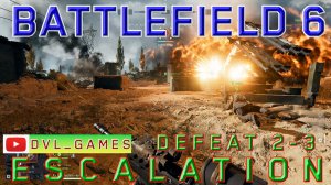 Battlefield 6 map Mirak Valley. Escalation. Season 2. Defeat 2-3. Бэтлфилд 6 карта долина Мирак.