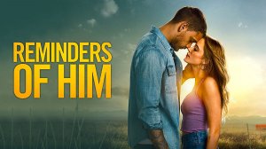 Напоминание о нём (2026) | Reminders of Him (Дубляж)