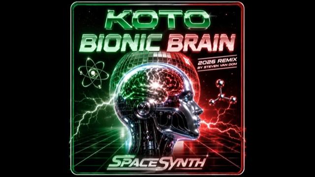 KOTO — Bionic Brain (Remix By Steven Van Dom) 2026