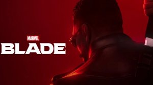 Marvel’s Blade | МАРВЕЛ БЛЕЙД