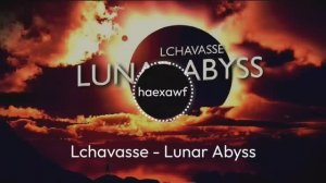 Lchavasse - Lunar Abyss (official)