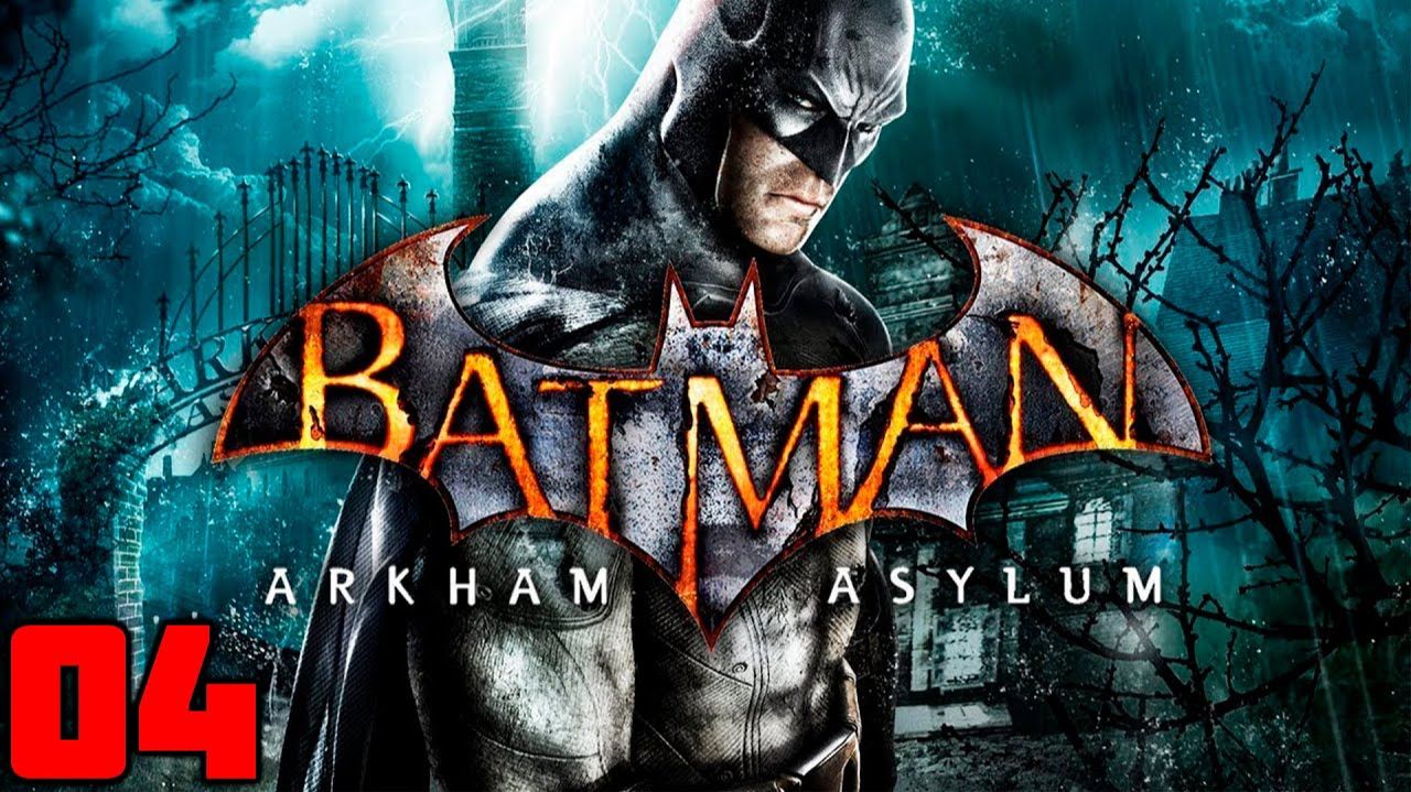 Batman Arkham Asylum - Часть 04