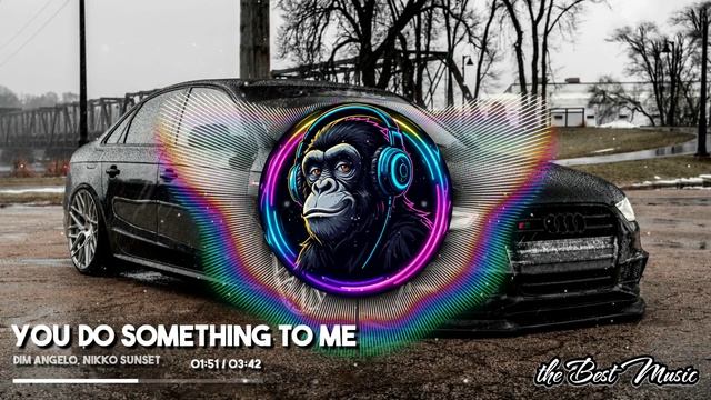 You Do Something To Me - Dim Angelo, Nikko Sunset