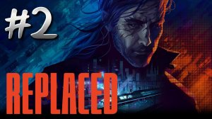 Replaced ► Прохождение ► Знакомство с жизнью за стенами ► Глава #2