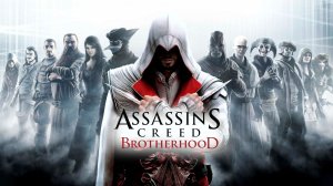 Assassins Creed Brotherhood ➤ ИГРАЮ ВПЕРВЫЕ ➤ На ПК в 2 к на ультра ➤ Прохождение #1
