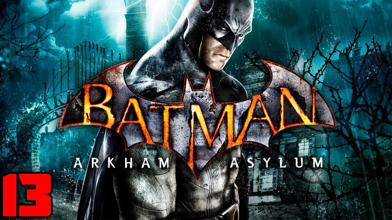 Batman Arkham Asylum - Часть 13 [Финал] смотреть онлайн