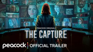 The Capture TV Series, season 3 - Official Trailer | Peacock