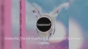 Galantis, David Guetta & 5 Seconds of Summer - Lighter (official)