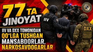 Йилнинг 77 та энг катта жиноятлари, ИИВ ва ДХХ томонидан қўлга тушган мансабдорлар, пораҳўрлар...