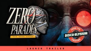 Zero Parades - новая RPG (официальный трейлер выхода игры)
