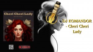 DJ KOMANDOR - Cheri Cheri Lady