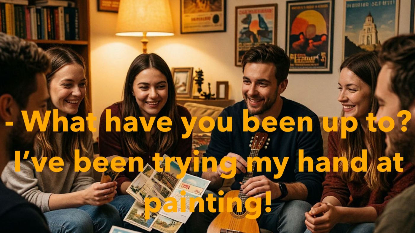 ALWAYS INTO SOMETHING - Hobbies & Interests. English Conversation For Everyone.