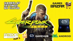 Cyberpunk 2077  Retroid Pocket Flip 2  настройки GameHub 6.0.4  #gamehub #games
