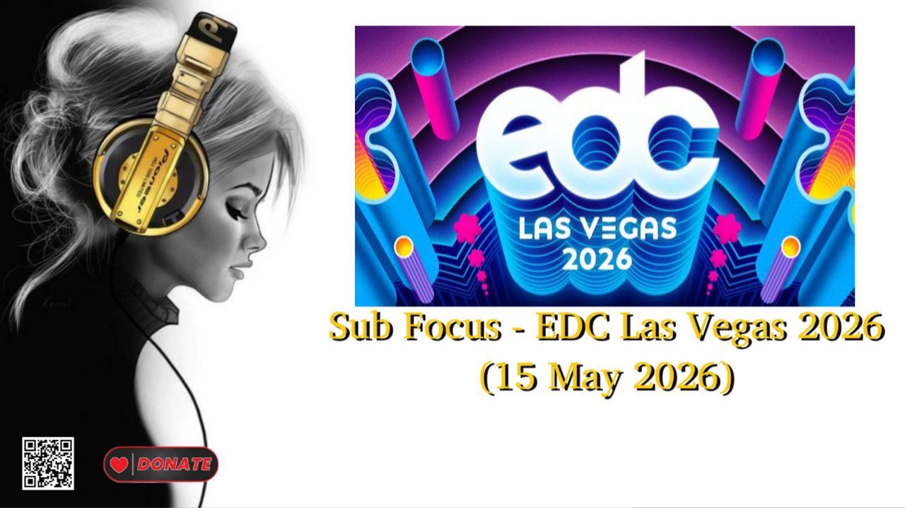 Sub Focus - EDC Las Vegas 2026 (15 May 2026)