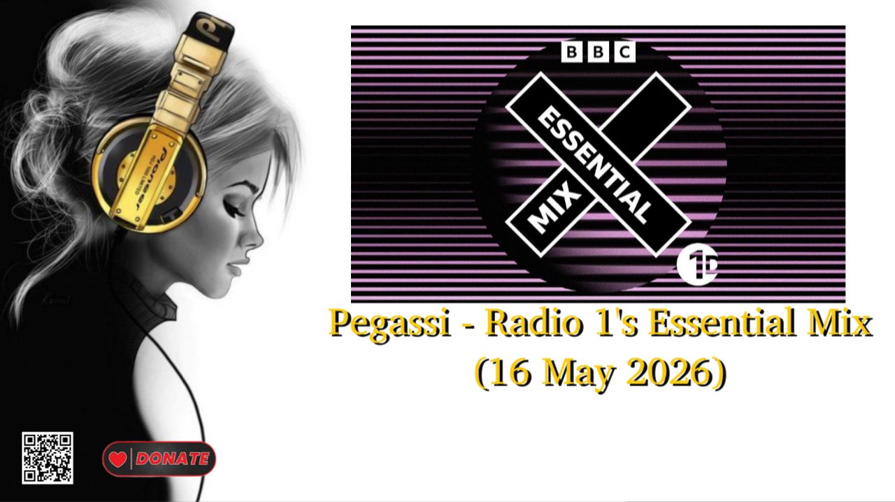 Pegassi - Radio 1's Essential Mix (16 May 2026)