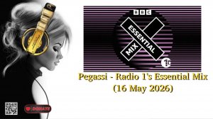 Pegassi - Radio 1's Essential Mix (16 May 2026)
