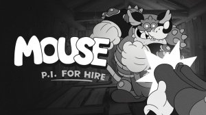 Начало ➤ MOUSE: P.I. For Hire