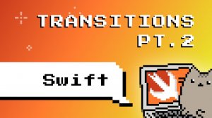 Swift. Custom Transitions Pt.2