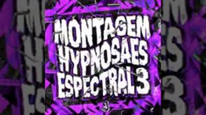 MONTAGEM HYPNOSAES ESPECTRAL 3