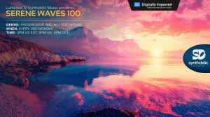 Lumidelic Pres. Serene Waves 100