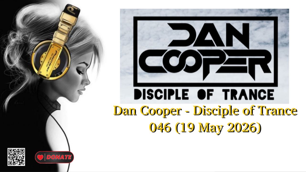 Dan Cooper - Disciple of Trance 046 (19 May 2026)