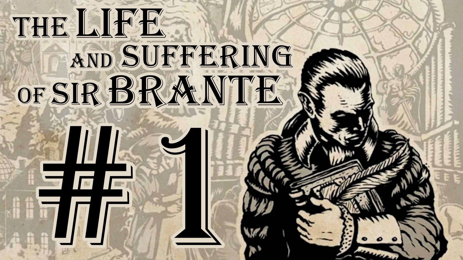 The Life and Suffering of Sir Brante. Прохождение. #1