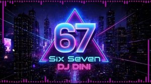 DJ Dini – 67 Six Seven (Сикс севен) (Official Visualizer)