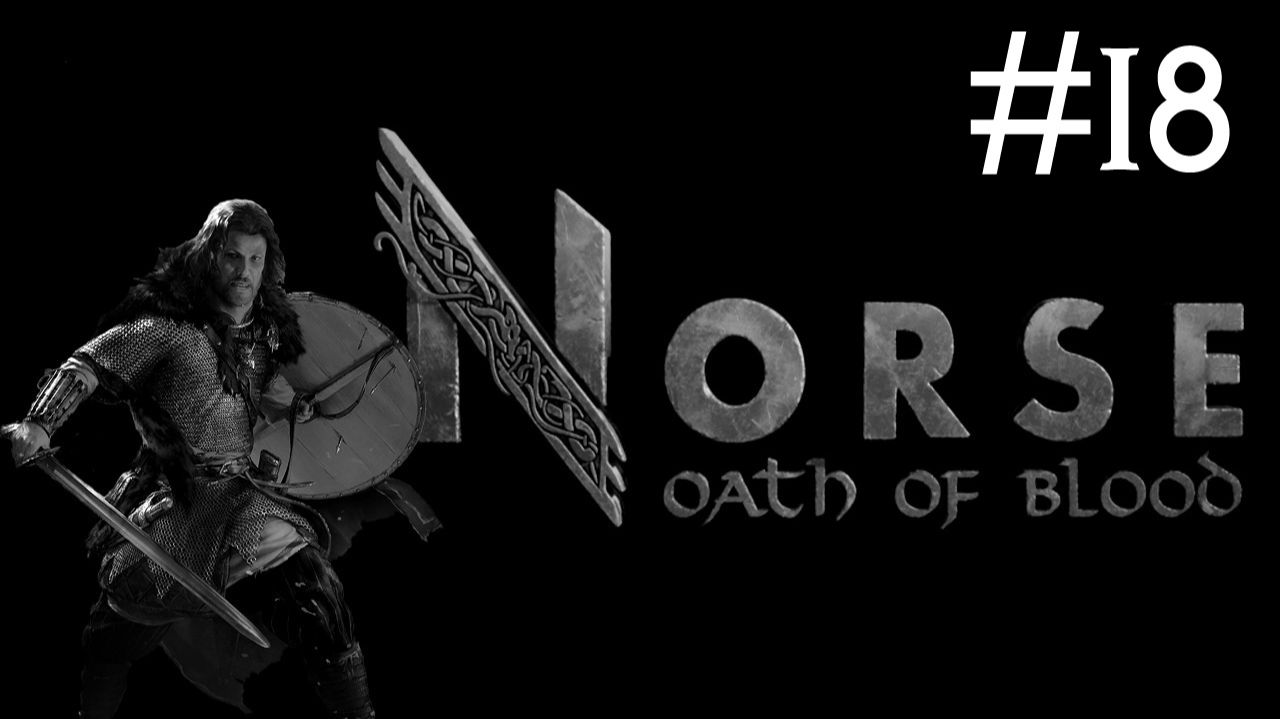 Норвеги: Клятва Крови | Norse: Oath of Blood | часть 18