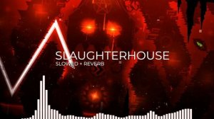 GD Slaughterhouse Song Slowed + Reverb