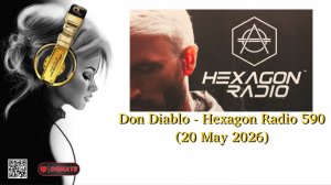 Don Diablo - Hexagon Radio 590 (20 May 2026)