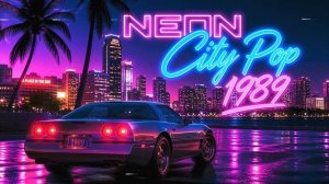 Neon City Pop 1989 – 80s Synthwave Mix for Night Driving
